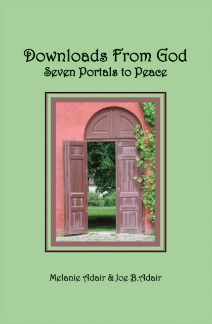 E-kniha Downloads From God: Seven Portals to Peace Melanie JD Adair