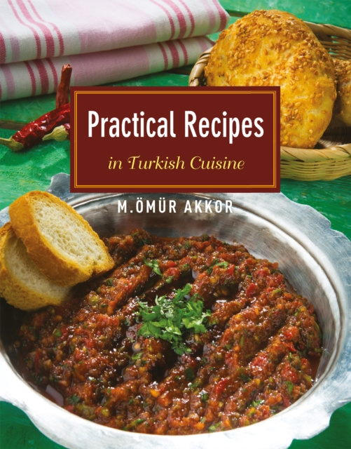 E-kniha Practical Recipes in Turkish Cuisine Omur Akkor
