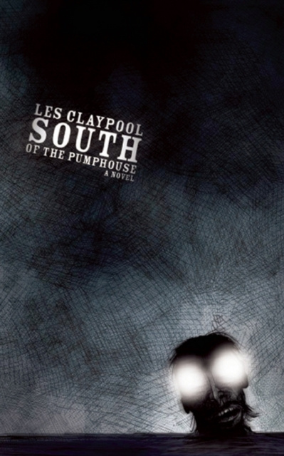 Libro elettronico South of the Pumphouse Les Claypool