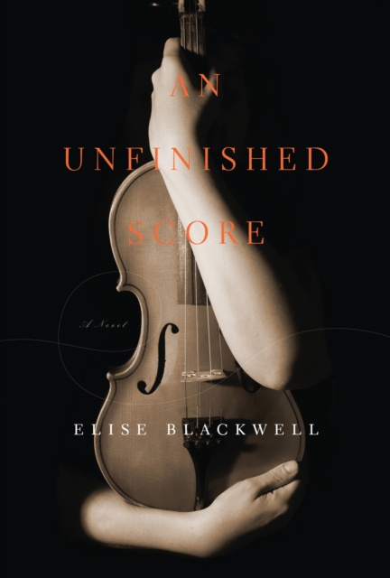 E-knjiga Unfinished Score Elise Blackwell