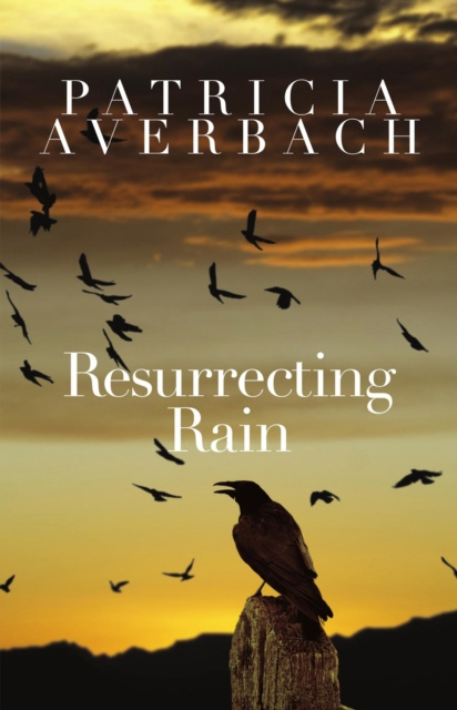 E-knjiga Resurrecting Rain Patricia Averbach