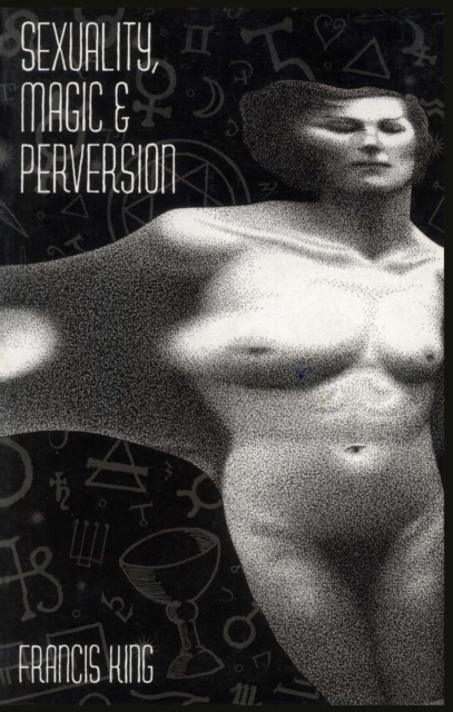 E-Book Sexuality, Magic & Perversion Francis King