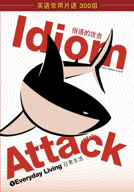 E-kniha Idiom Attack Vol. 1 - Everyday Living (Sim. Chinese Edition) Peter Liptak