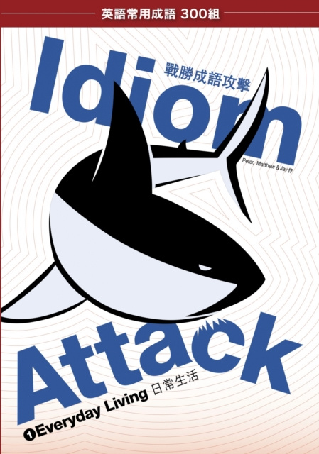 E-kniha Idiom Attack Vol. 1 - Everyday Living (Trad. Chinese Edition) Peter Liptak