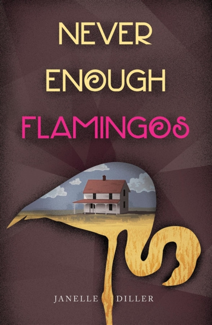 E-book Never Enough Flamingos Janelle Diller