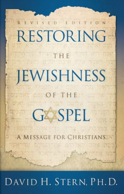 E-Book Restoring The Jewishness of the Gospel Ph. D. David H. Stern