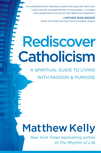 E-kniha Rediscover Catholicism Matthew Kelly