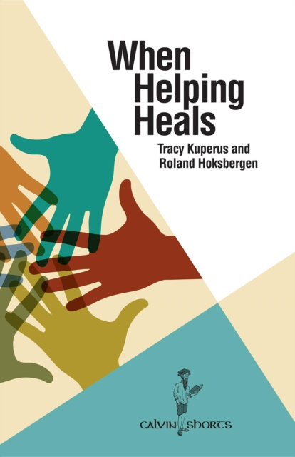 E-knjiga When Helping Heals Tracy Kuperus