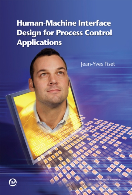 E-knjiga Human-Machine Interface Design for Process Control Applications Jean-Yves Fiset