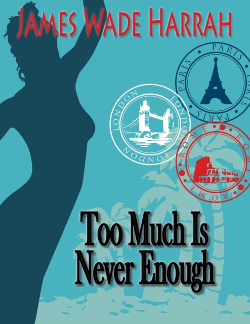 E-knjiga Too Much Is Never Enough James Wade Harrah