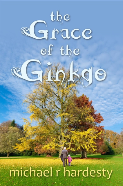 E-knjiga Grace of the Ginkgo Michael R. Hardesty