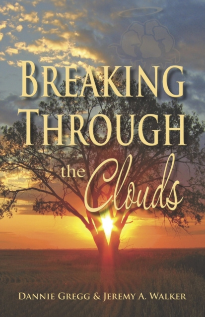 ebook Breaking Through the Clouds Dannie Gregg