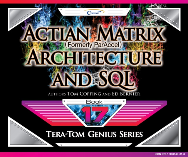 E-book Actian Matrix (Formely ParAccel)  - Architecture and SQL Tom Coffing