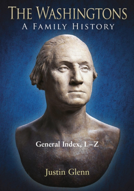 E-book Washingtons. General Index, L-Z Justin Glenn