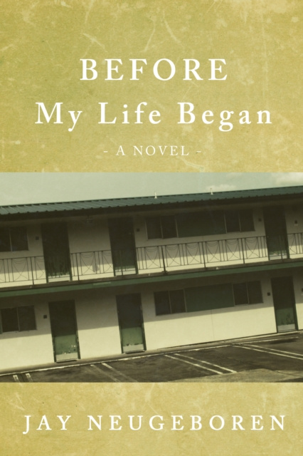E-book Before My Life Began Jay Neugeboren