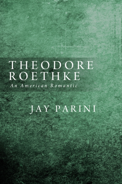 E-knjiga Theodore Roethke Jay Parini