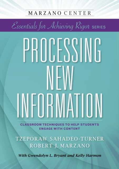 E-kniha Processing New Information: Classroom Techniques to Help Students Engage With Content Tzeporaw Sahadeo-Turner