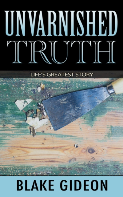 E-knjiga Unvarnished Truth Blake Gideon