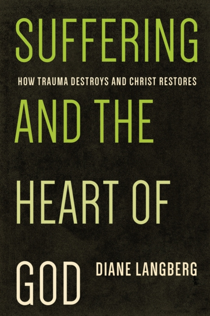 E-kniha Suffering and the Heart of God Diane Langberg