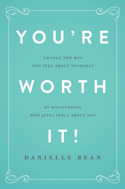 E-knjiga You're Worth It! Danielle Bean