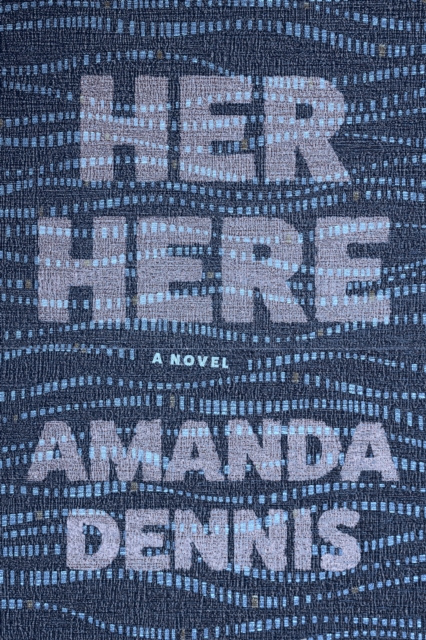 E-book Her Here Amanda Dennis