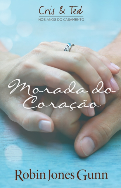 E-book Morada Do Coracao Robin Jones Gunn