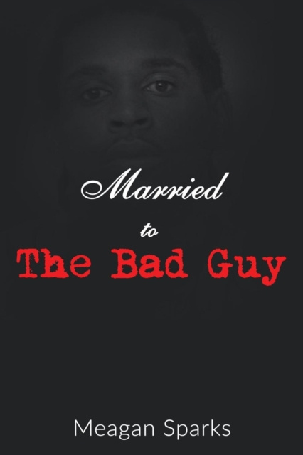 E-knjiga Married to the Bad Guy Meagan Sparks