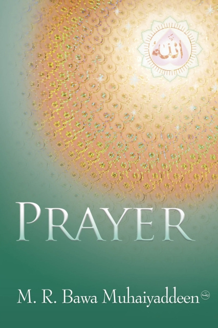 E-knjiga Prayer M. R. Bawa Muhaiyaddeen