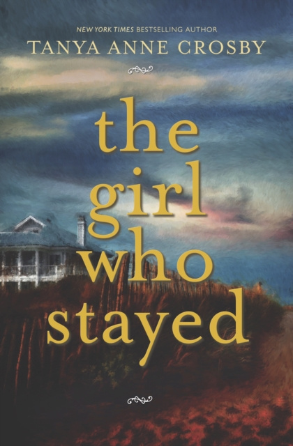 E-knjiga Girl Who Stayed Tanya Anne Crosby