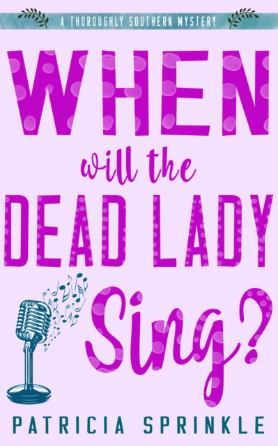 E-book When Will the Dead Lady Sing? Patricia Sprinkle