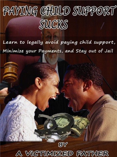 E-book Paying Child Support Sucks Victimized Father A