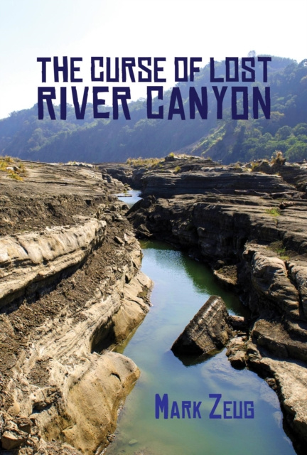 E-book Curse of Lost River Canyon Mark Zeug