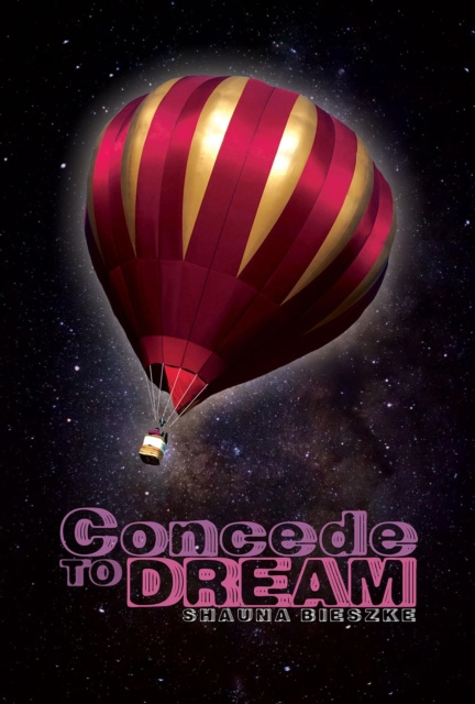 E-knjiga Concede to Dream Shauna Bieszke