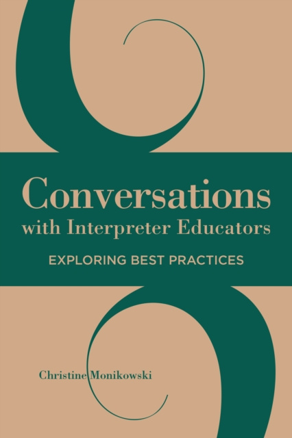 E-knjiga Conversations with Interpreter Educators Monikowski Christine Monikowski