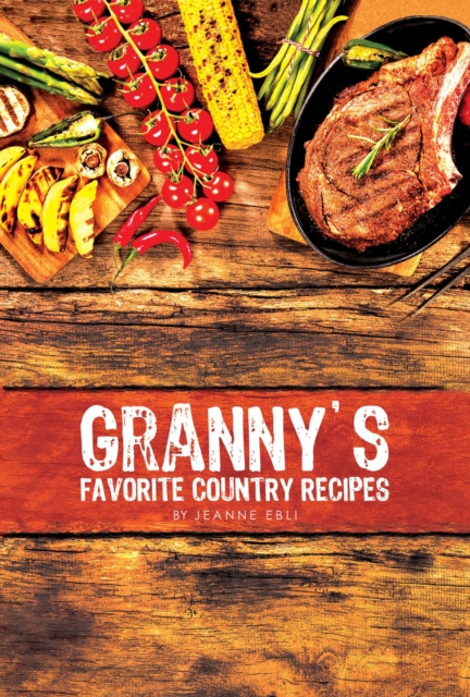 E-knjiga Granny's Favorite Country Recipes Jeanne Ebli