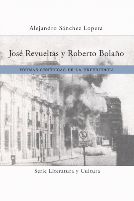 E-kniha Jose Revueltas y Roberto Bolano Alejandro Sanchez Lopera