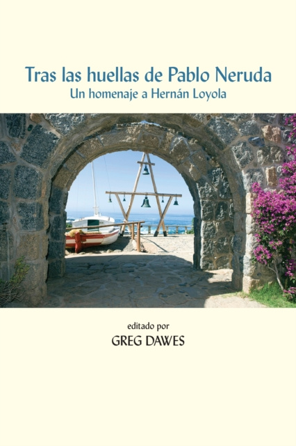 E-kniha Tras las huellas de Pablo Neruda Greg Dawes