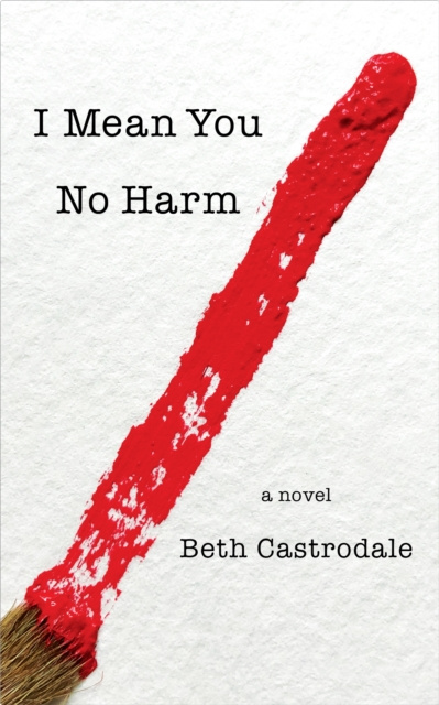 E-book I Mean You No Harm Beth Castrodale