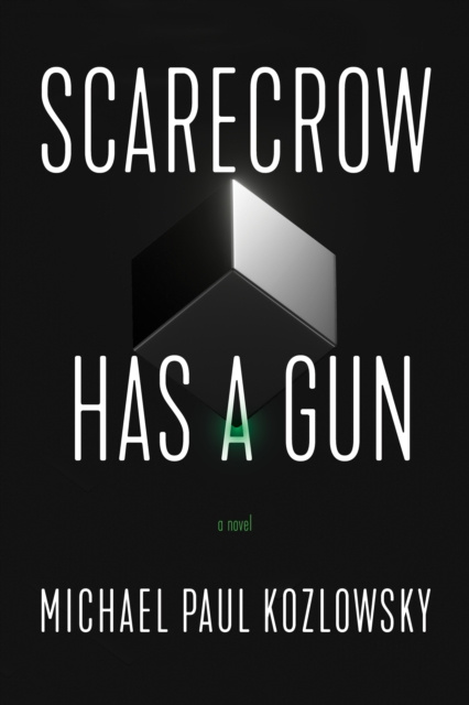 E-knjiga Scarecrow Has a Gun Michael Paul Kozlowsky