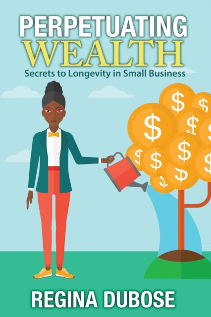 E-knjiga PERPETUATING WEALTH Regina DuBose