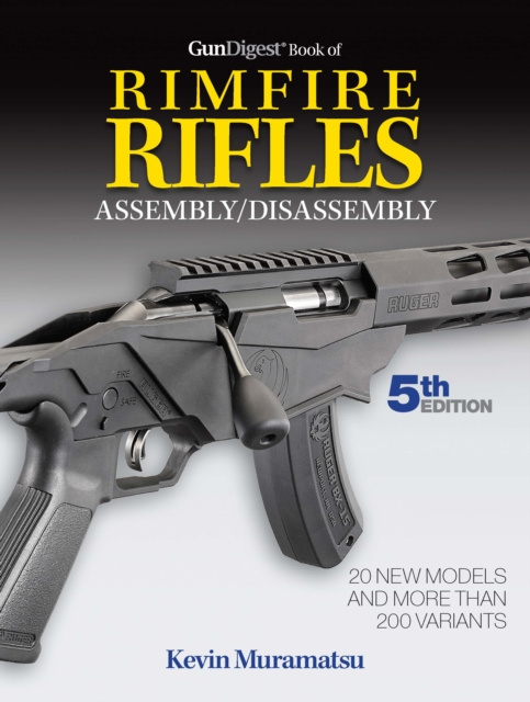 E-kniha Gun Digest Book of Rimfire Rifles Assembly/Disassembly, 5th Edition Kevin Muramatsu