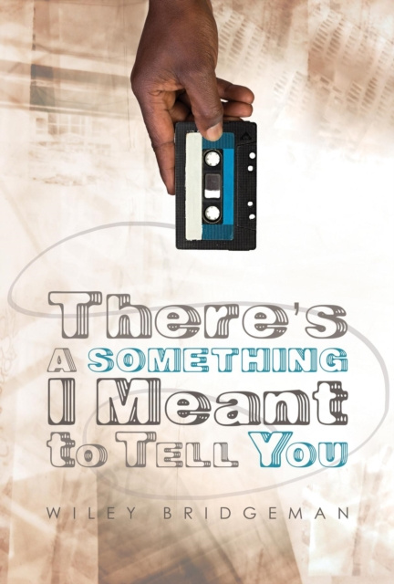 E-knjiga There's A Something I Meant to Tell You Wiley Bridgeman