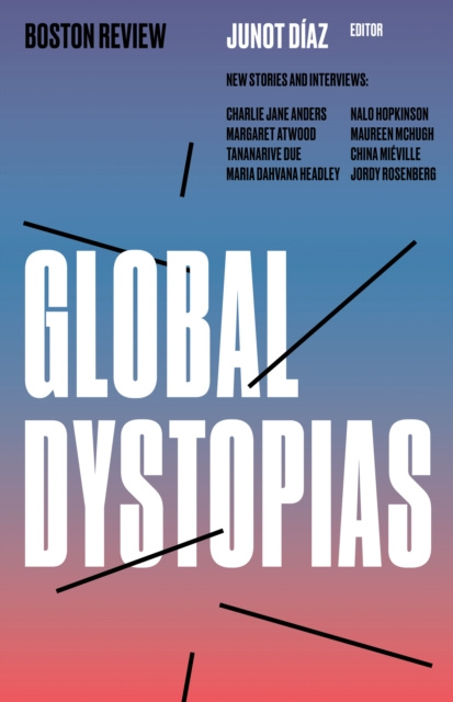 E-kniha Global Dystopias Junot Diaz