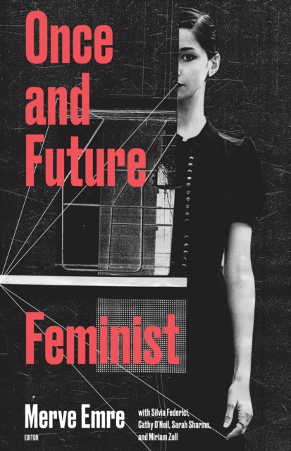 E-Book Once and Future Feminist Merve Emre