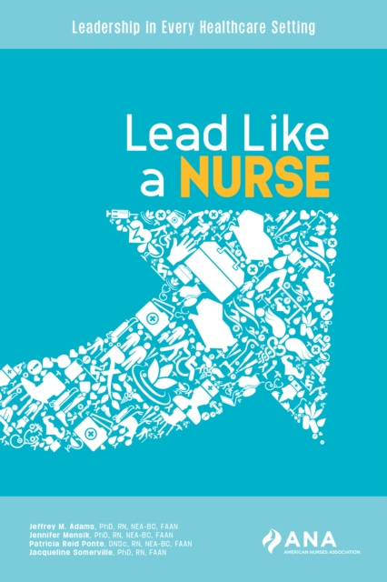 E-Book Lead Like A Nurse Jeffrey M. Adams