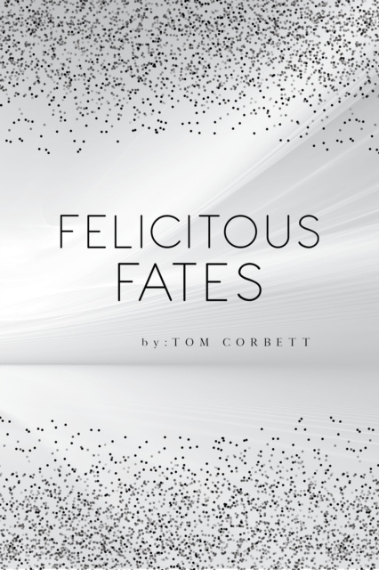 E-knjiga Felicitous Fates Tom Corbett