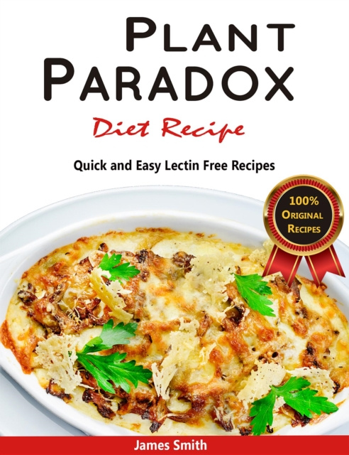 E-kniha Plant Paradox Diet Recipe: The Ultimate Lectin Free Cookbook James Smith