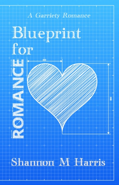 E-knjiga Blueprint for Romance Shannon M Harris