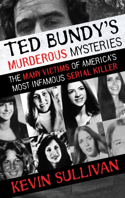 E-kniha Ted Bundy's Murderous Mysteries Kevin Sullivan