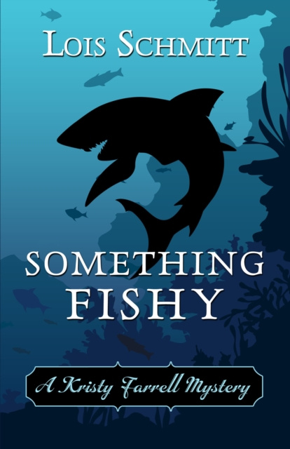 E-knjiga Something Fishy Lois Schmitt